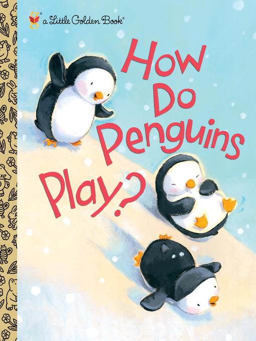 Title details for How Do Penguins Play? by Diane Muldrow - Wait list